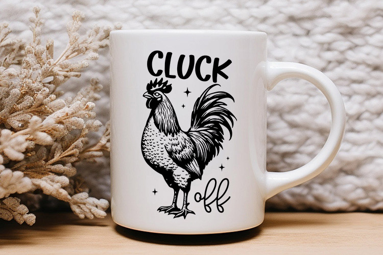 Cluck Off - Funny Rooster Animal SVG File Mug Mockup Image.jpg