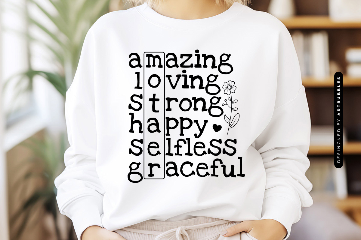 Amazing Loving Strong Happy Selfless Mother SVG Tshirt Mockup Image.jpg