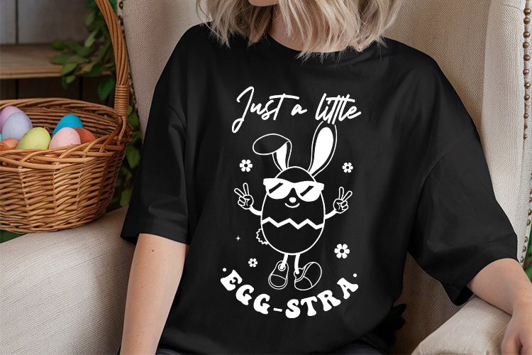 Just a Little Egg-stra - Easter SVG Tshirt Mockup Image.jpg