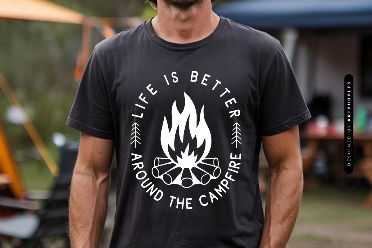 Life is Better Around the Campfire - SVG Camping Tshirt Mockup Image.jpg