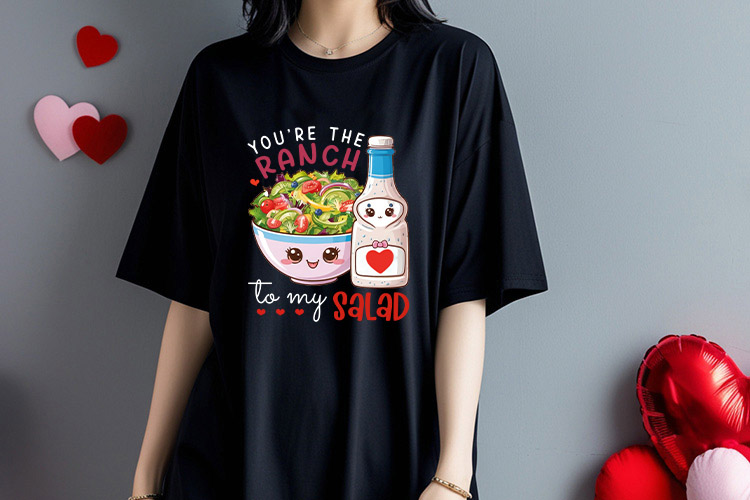 You're The Ranch To My Salad - Valentines Food Sublimation Black Shirt Mockup Image.jpg