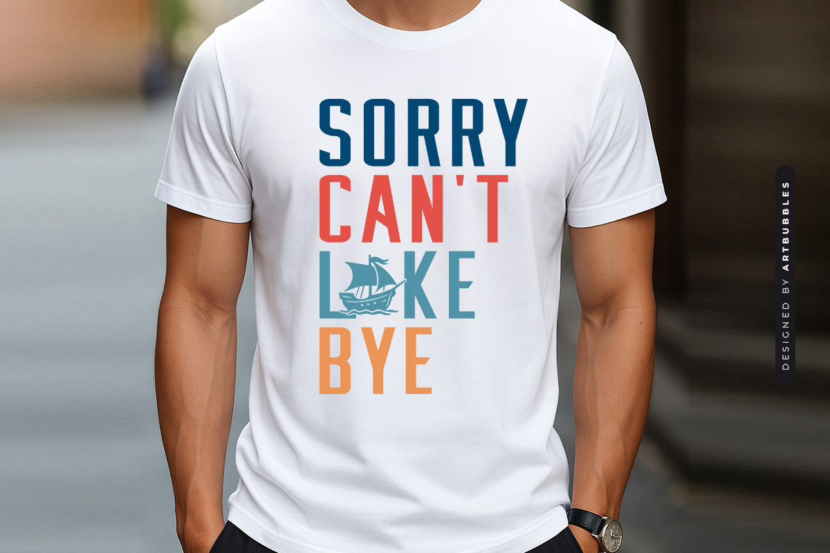 Sorry Can't Lake Bye SVG Funny T-shirt Mockup Image.jpg