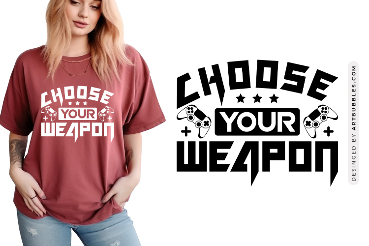 Choose Your Weapon - Gaming SVG Cut File