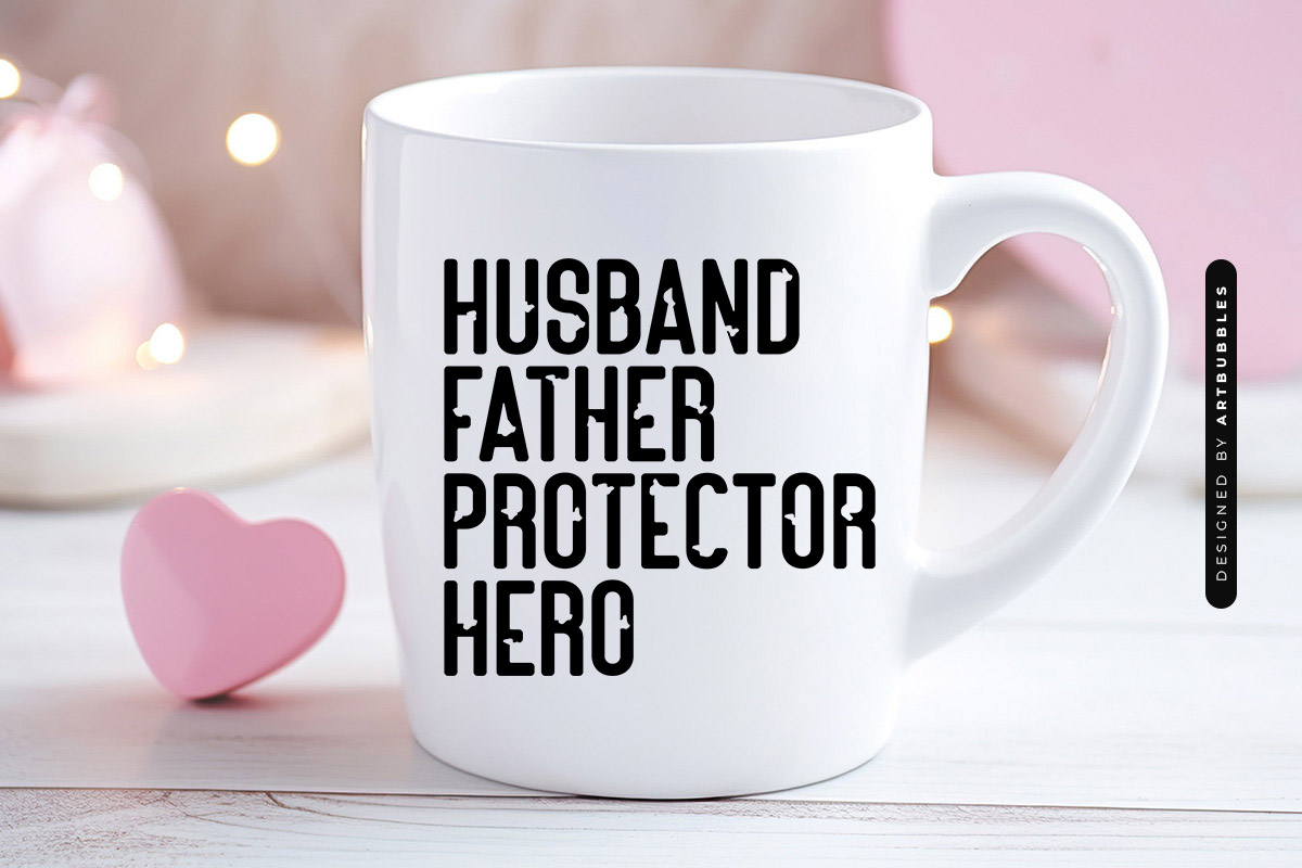 Husband Father Protector Here - Fathers Day SVG Mug Mockup Image.jpg