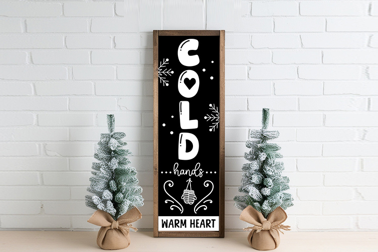 Cold Hands Warm Heart - Winter Porch SVG Sign Image 3.jpg