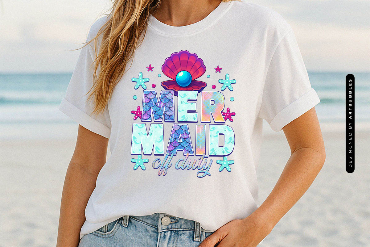 Mermaid Off Duty - Summer Saying Sublimation Tshirt Mockup Image.jpg