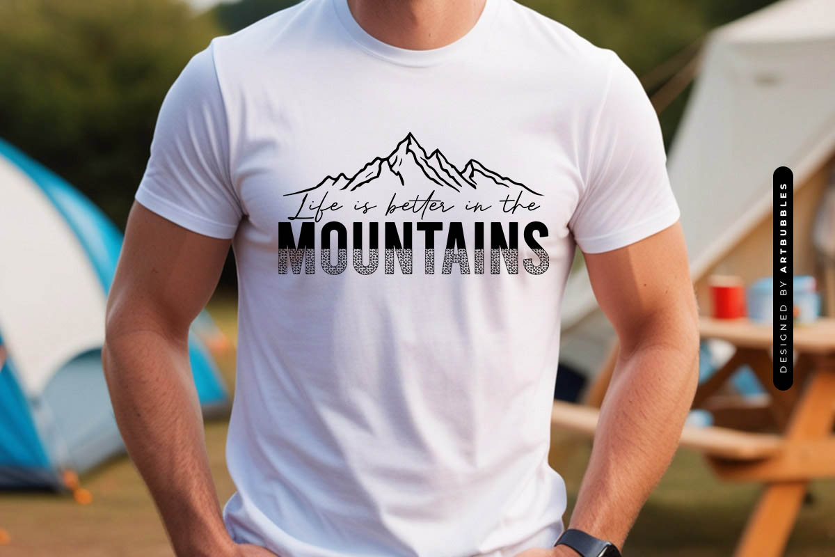 Life is Better in the Mountains - Camping SVG Tshirt Mockup Image.jpg