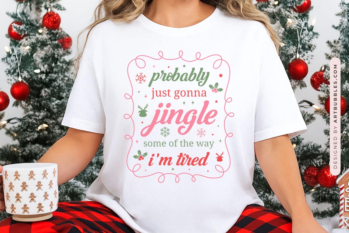 Probably Just Gonna Jingle - Funny Christmas SVG File