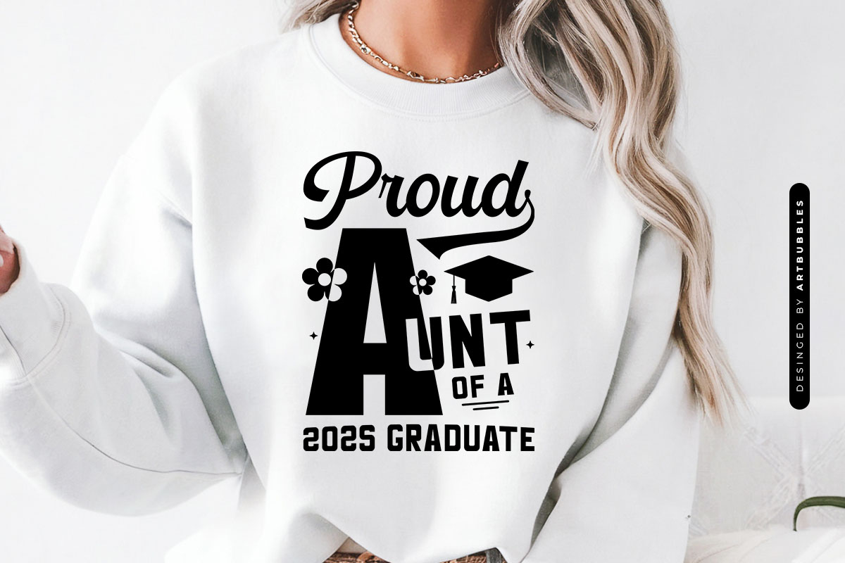 Proud Aunt Of A 2025 Graduate SVG Cut File Sweatshirt Mockup Image.jpg