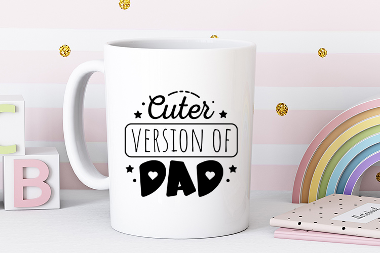 Cuter Version of Dad - Funny Baby Quote SVG Mug Mockup Image.jpg