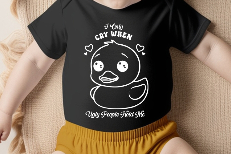 I Only Cry When Ugly People Hold Me - Funny Baby SVG Shirt Mockup Image.jpg