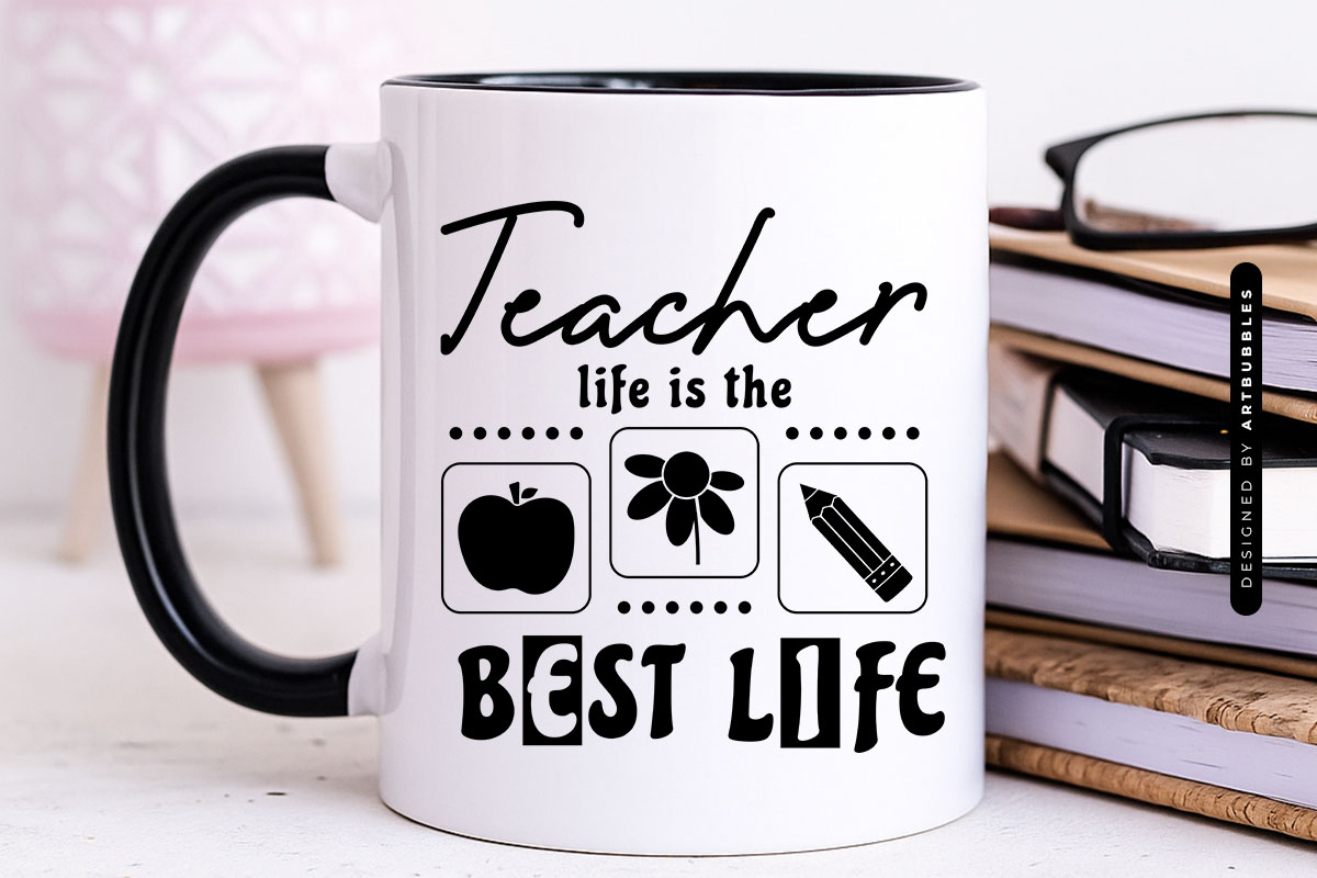Teacher Life is the Best Life SVG File Mug Mockup Image.jpg