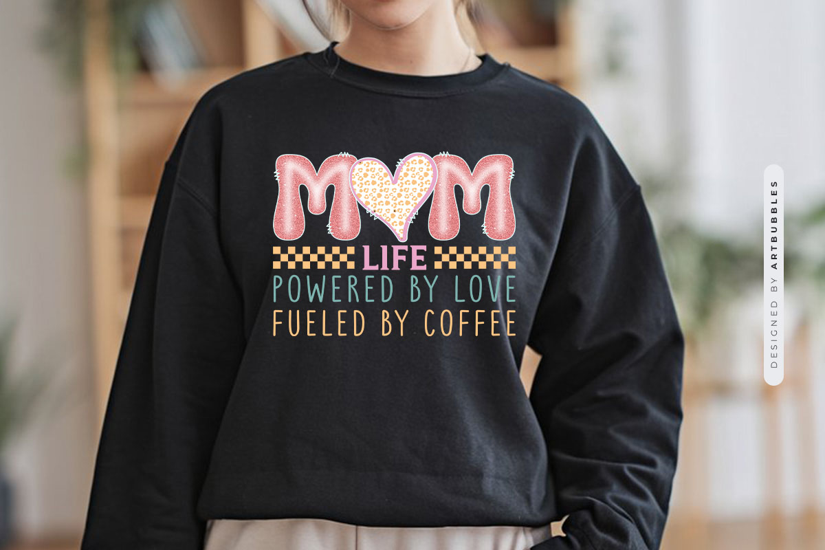 Mom Life - Mothers Day Sublimation PNG Design Tshirt Mockup Image.jpg