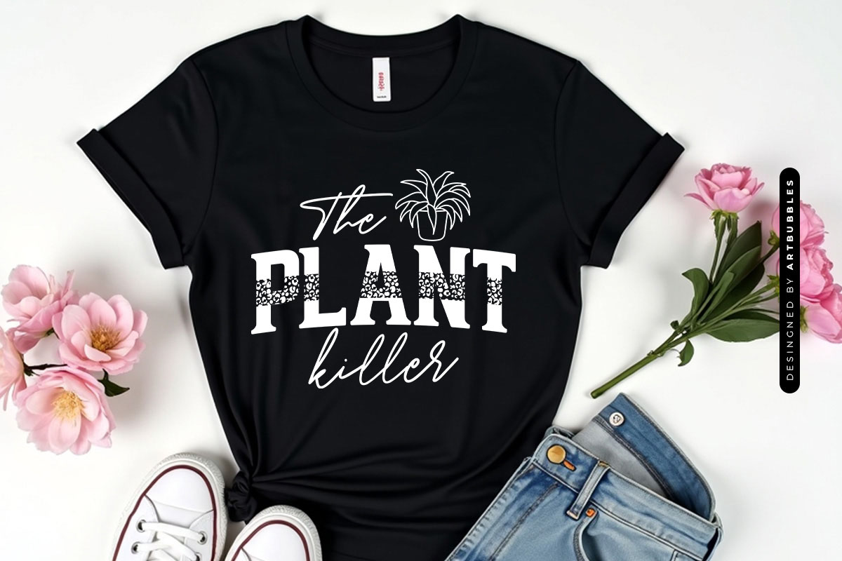 The Plant Killer SVG for Cricut Shirt Mockup Image.jpg