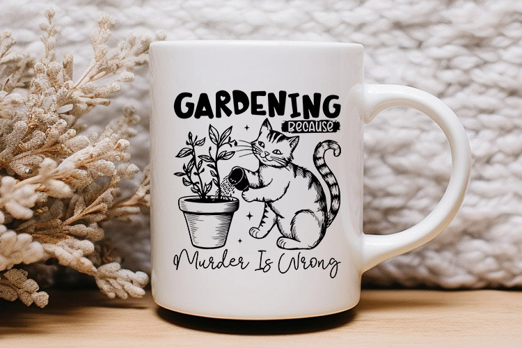 Gardening Because Murder is Wrong - Funny Cat SVG Mug Mockup Image.jpg
