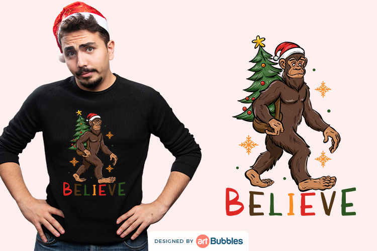 Believe PNG, Bigfoot Christmas, Sublimation Transfers