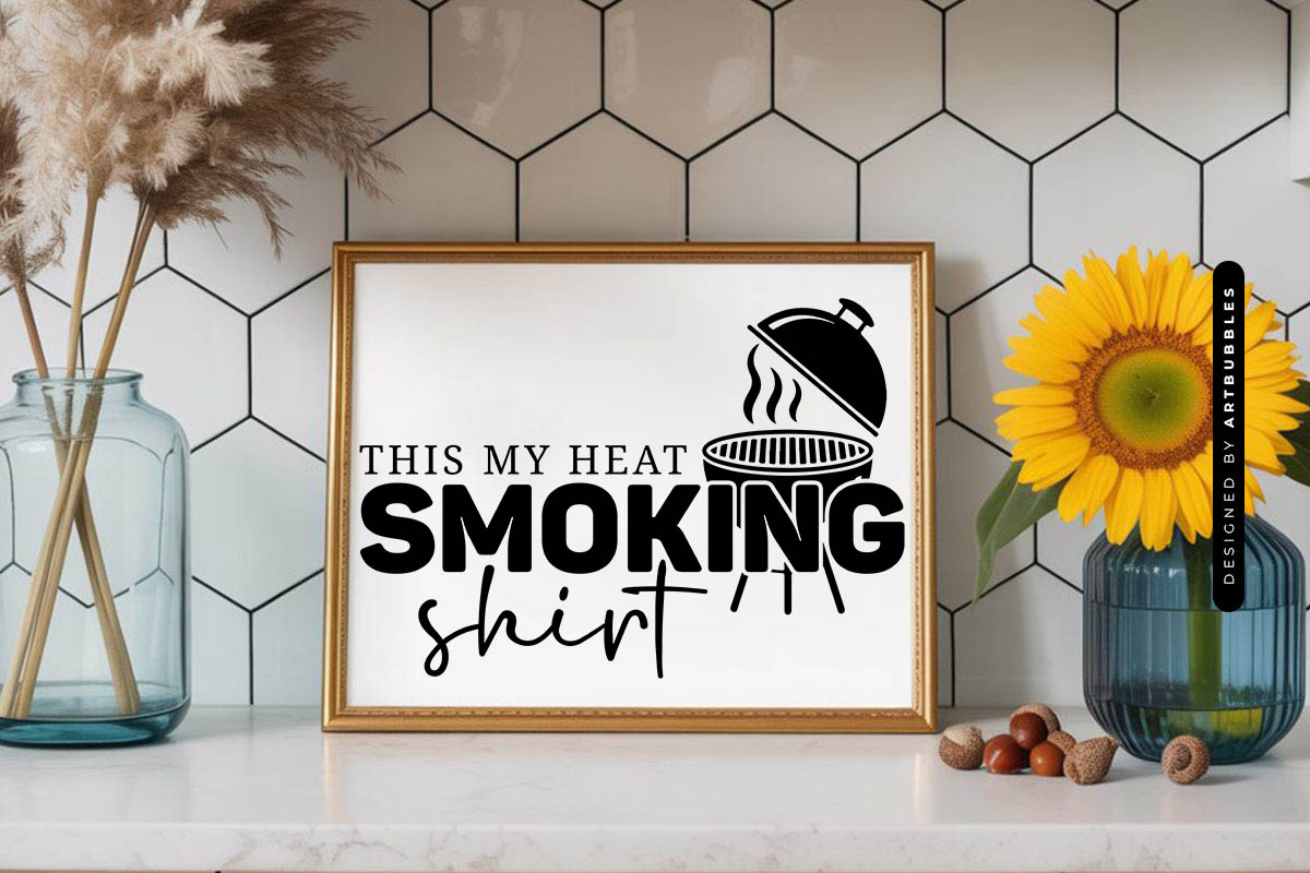 This is My Heat Smoking Shirt - Grilling SVG Sign Mockup Image.jpg