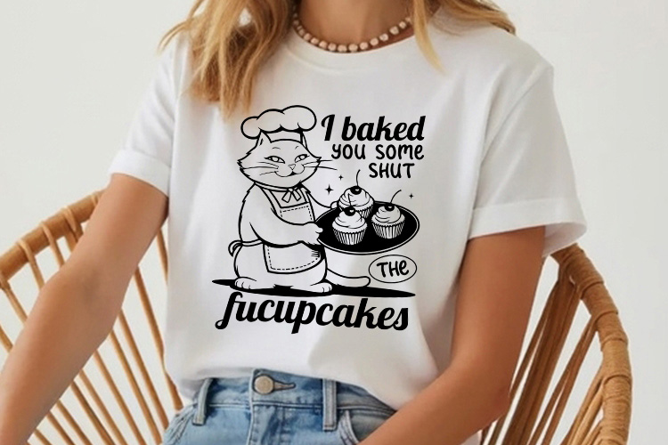 I Baked You Some Shut the Fucupcakes - Funny Cat SVG Shirt Mockup Image.jpg