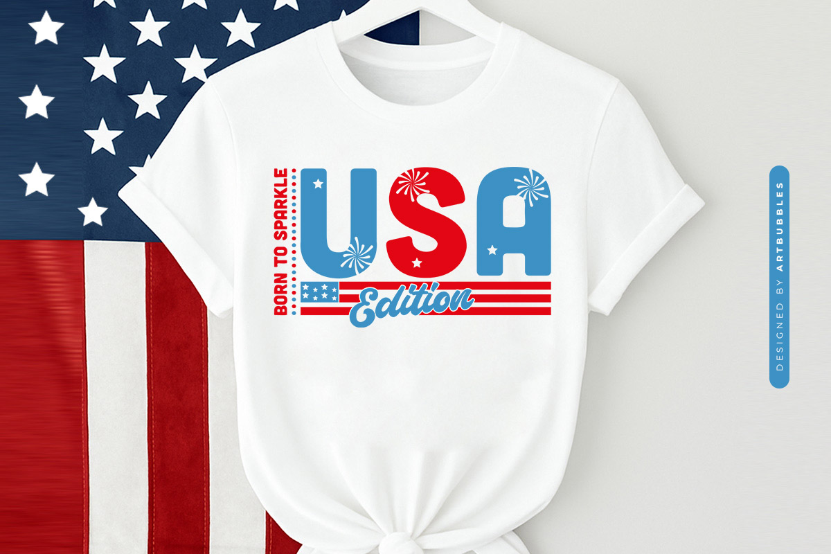 Born to Sparkle USA Edition - 4th of July SVG File Shirt Mockup Image.jpg