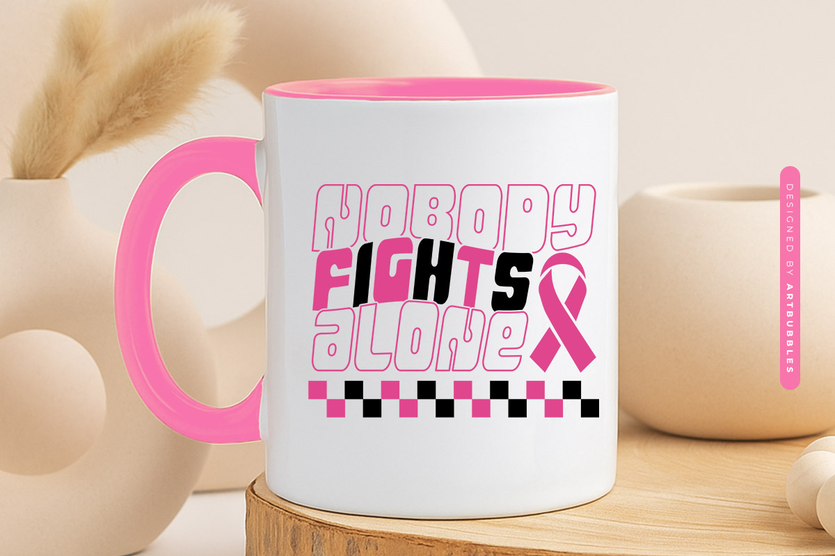 Nobody Fights Alone - Retro Breast Cancer SVG File Mug Mockup Image.jpg