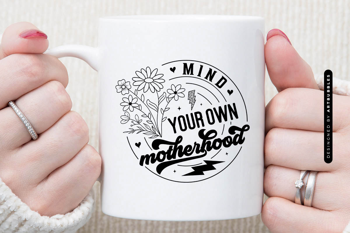 Mind Your Own Motherhood - Mothers Day SVG File Mug Mockup Image.jpg