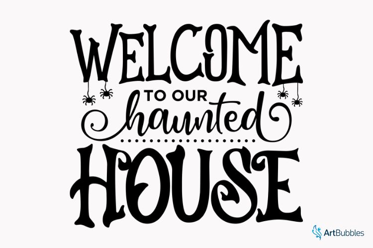 Welcome to Our Haunted House - Halloween SVG Sign