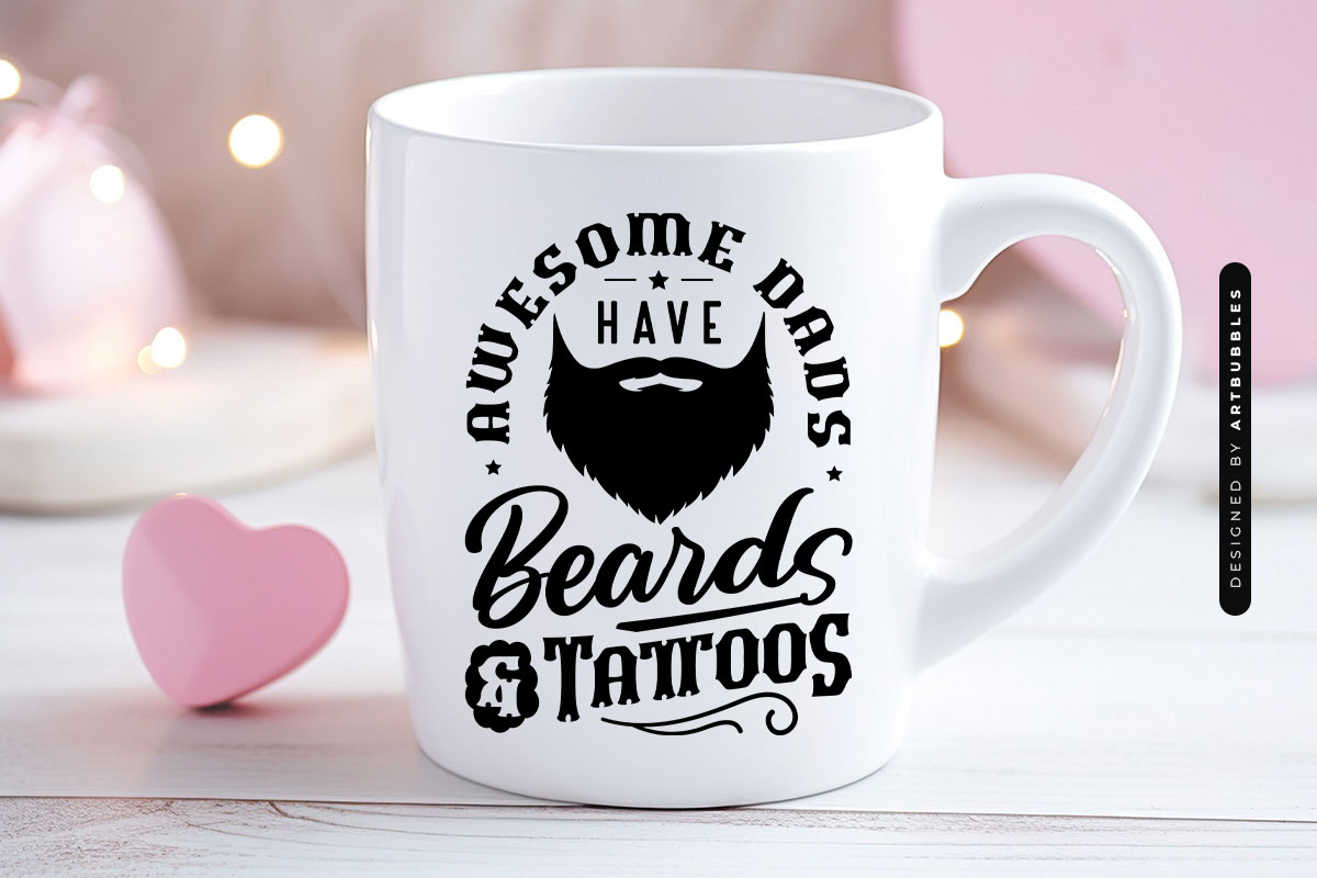 Awesome Dads Have Beards & Tattoos - Fathers Day SVG Mug Mockup Image.jpg