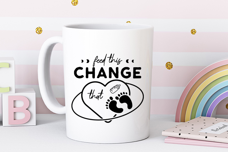 Handcrafted Baby SVG - Feed This Change That Mug Mockup Image.jpg