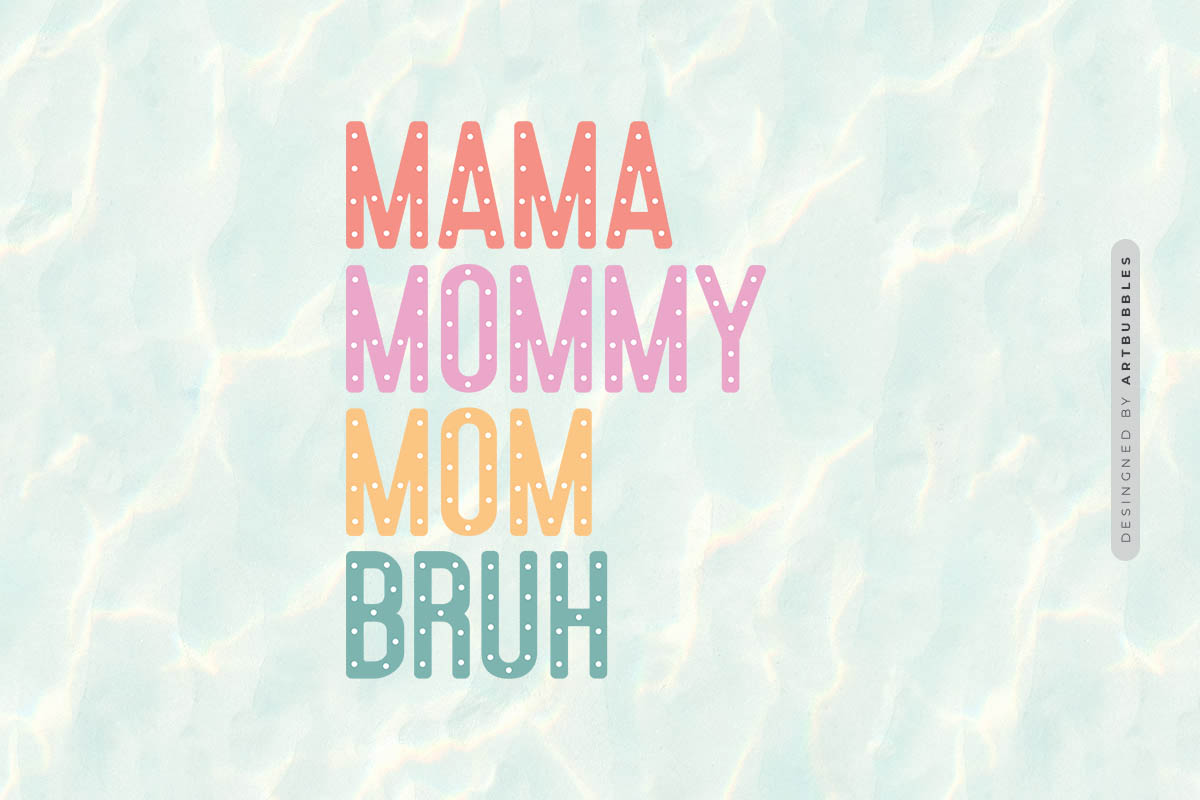 Mama Mommy Mom Bruh - Mother's Day Sublimation Image.jpg