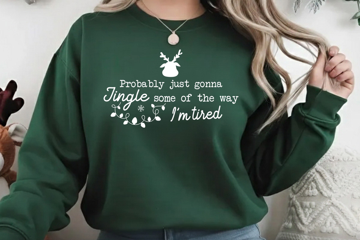 Probably Just Gonna Jingle - Funny Christmas SVG Sweatshirt Mockup Image.jpg