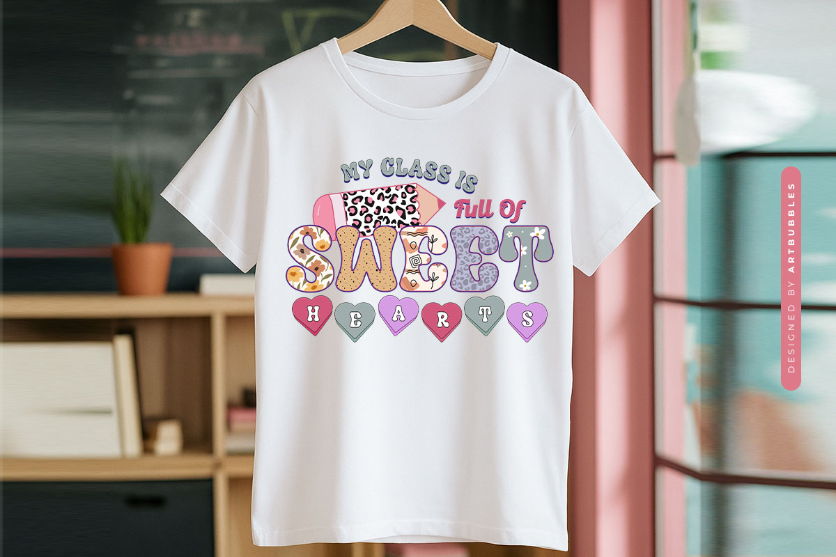 My Class is Full of Sweethearts - Teacher Retro Sublimation Tshirt Mockup Image.jpg