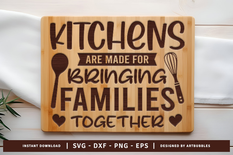 Kitchens Are Made for Bringing Family Cutting Board SVG Image.jpg
