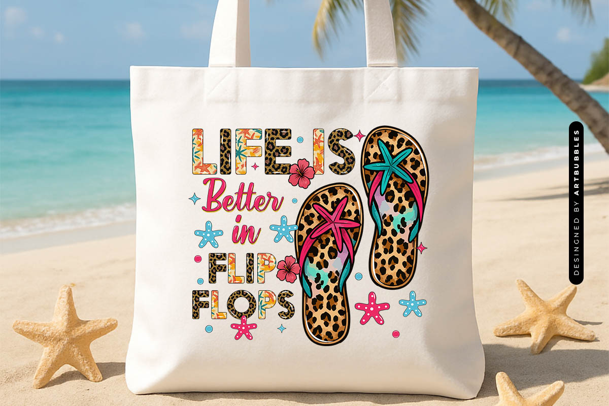 Life is Better in Flip Flops - Summer Sublimation Design Tote Bag Mockup Image.jpg