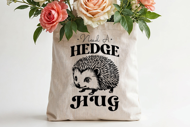 Need a Hedge Hug - Funny Hedgehog SVG File Tote bag Mockup Image.jpg