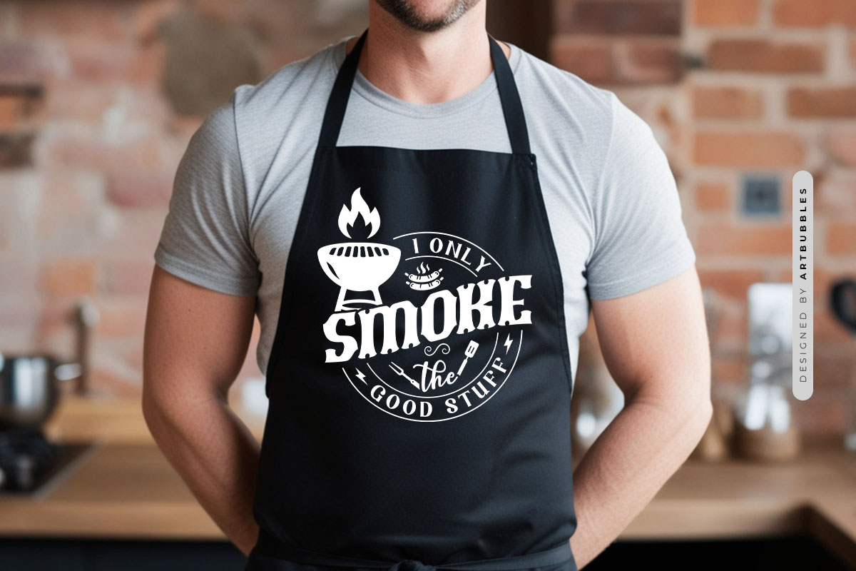 I Only Smoke the Good Stuff - Grilling SVG Apron Mockup Image.jpg