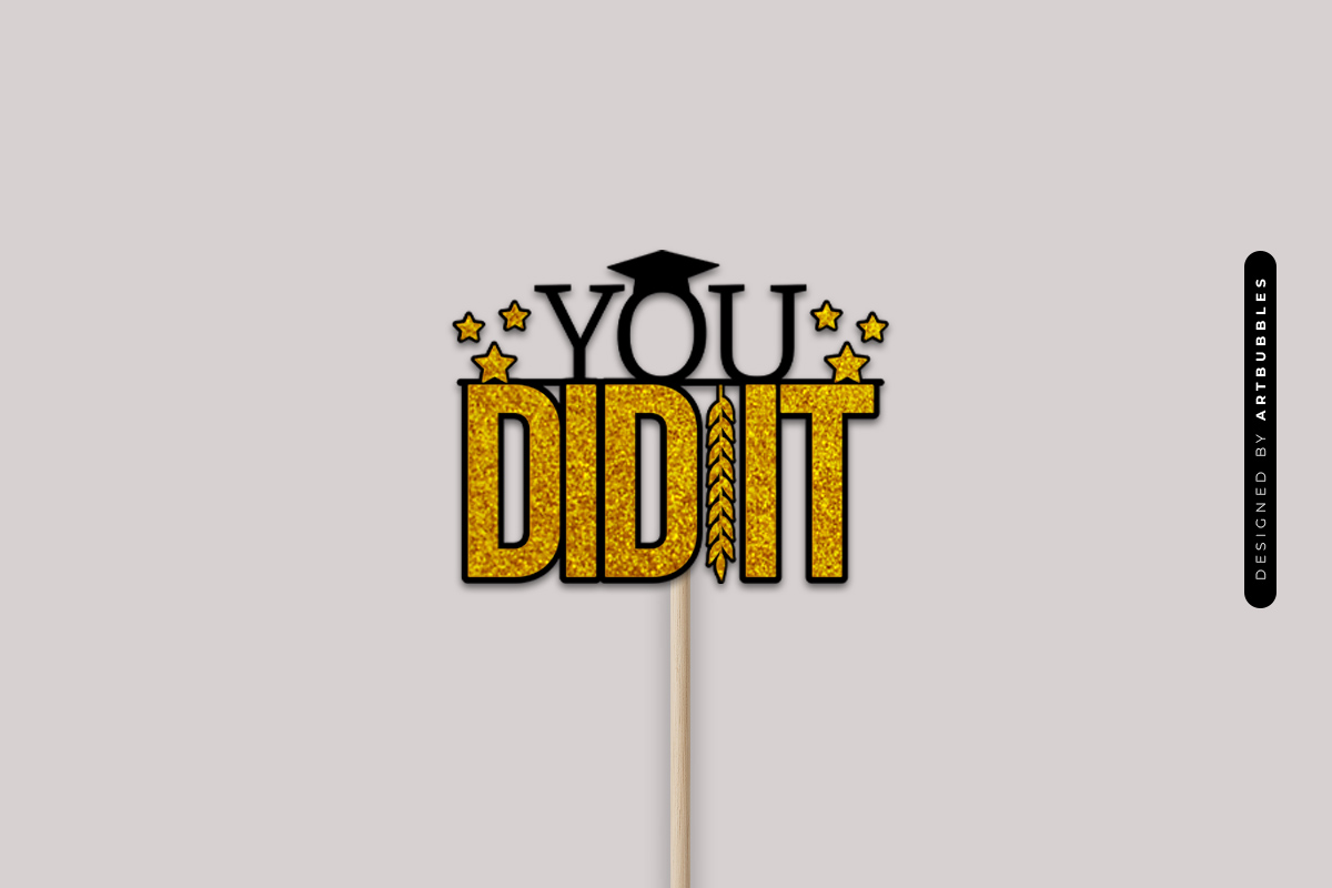 You Did It Graduation Cake Topper SVG Vector Image 2.jpg