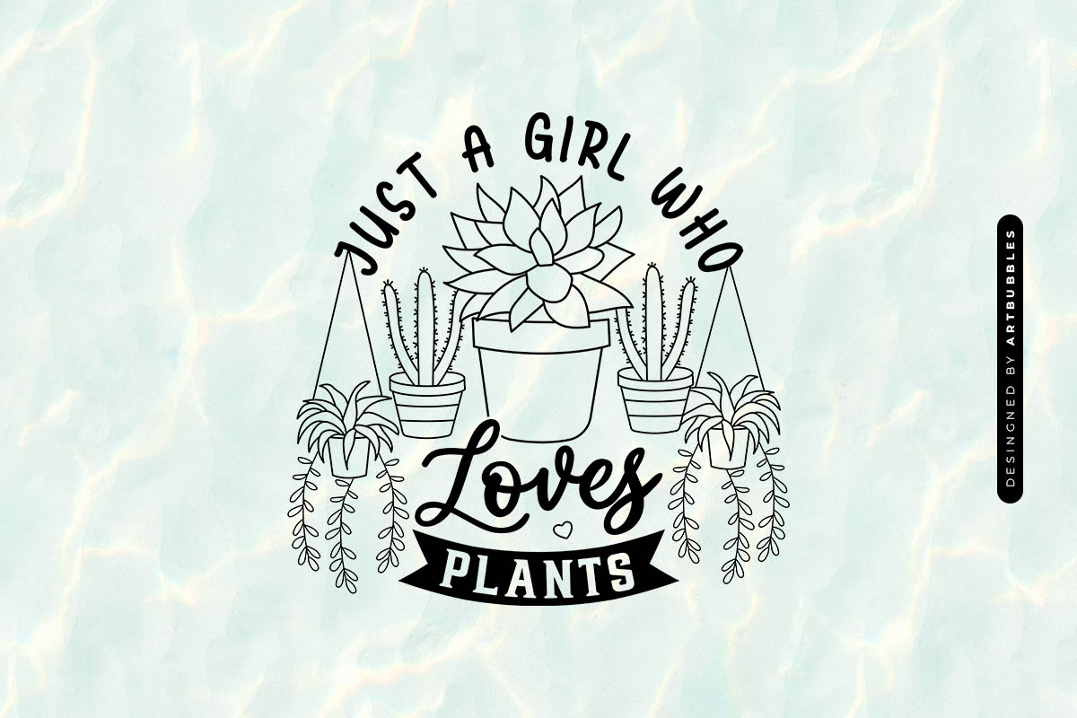 Just A Girl Who Loves Plants SVG File Image.jpg