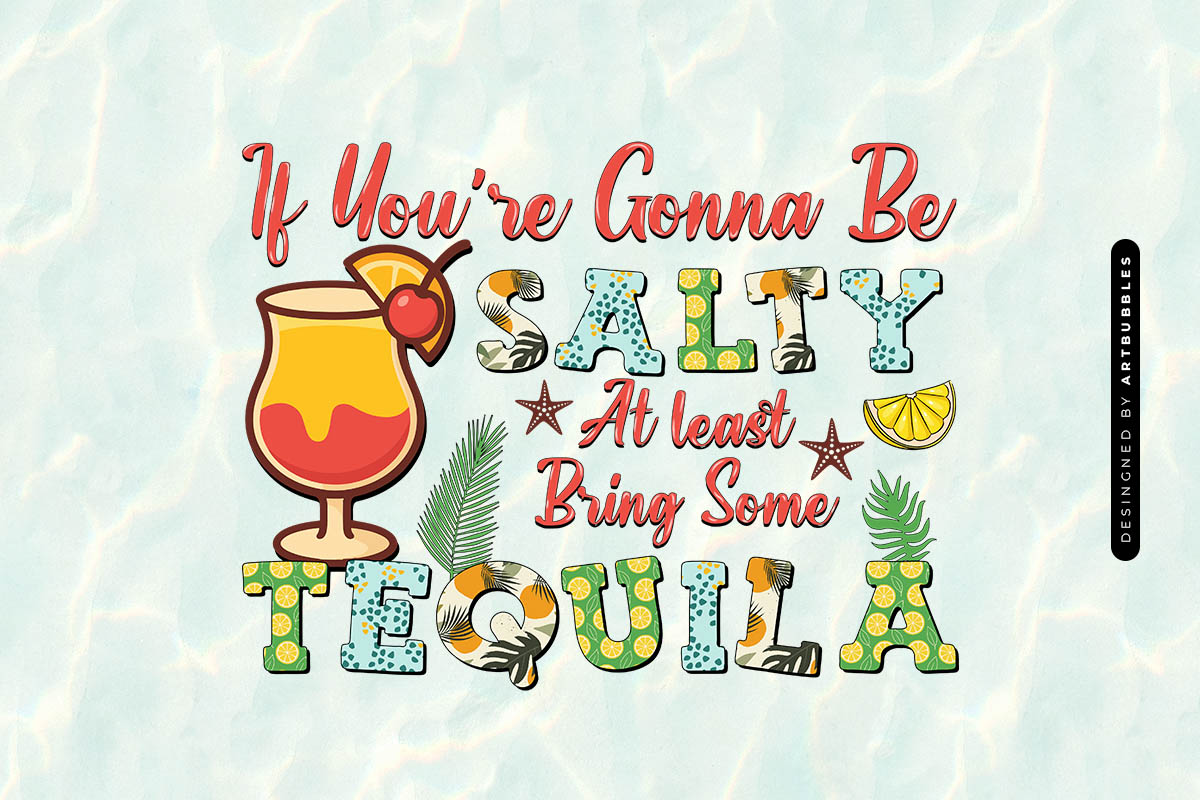 If You're Gonna Be Salty - Sublimation Sublimation Image.jpg