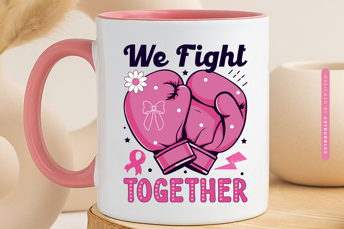 We Fight Together - Breast Cancer PNG Sublimation Mug Mockup Image.jpg