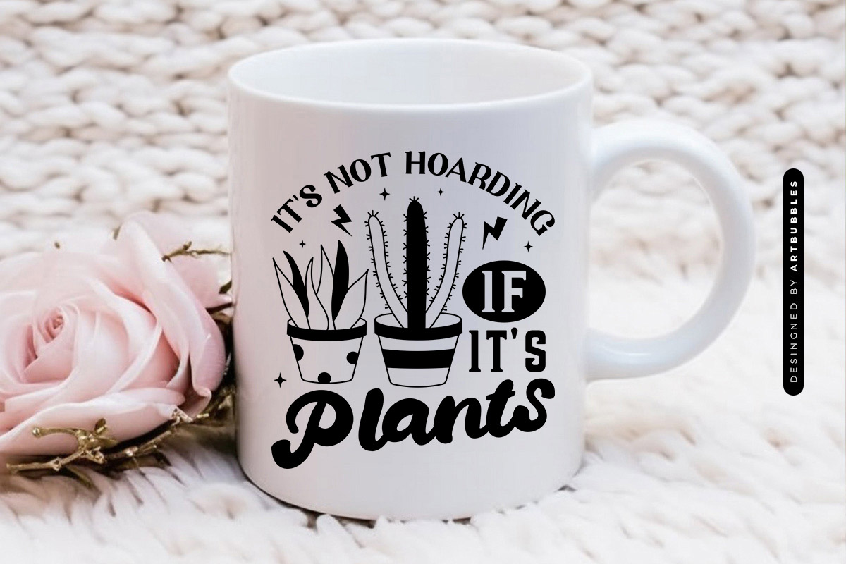 It's not Hoarding If It's Plants Vector SVG Mug Mockup Image.jpg