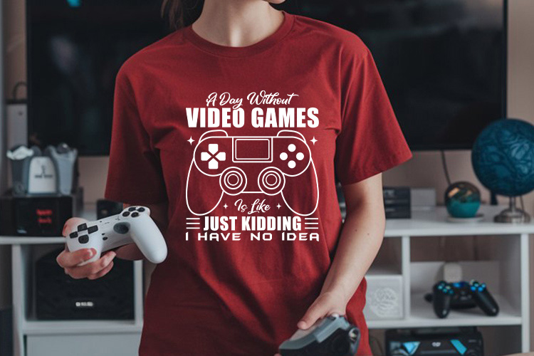 A Day without Video Games is Like Just Kidding SVG T-shirt Mockup Image.jpg
