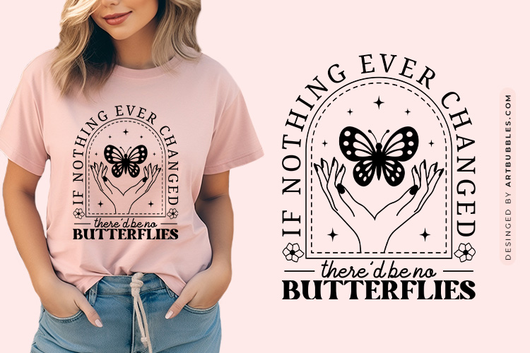 If Nothing Ever Changed - Free Butterfly SVG Graphic