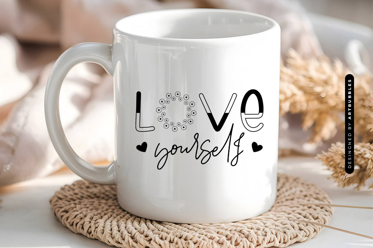Love Yourself - Cricut Dandelion SVG File Mug Mockup Image.jpg