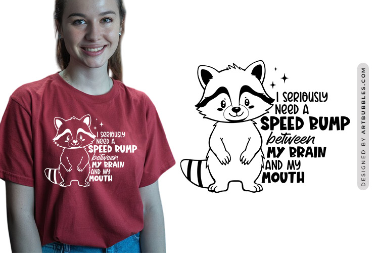 I Seriously Need A Speed Bump - Funny Raccoon SVG