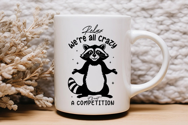 Relax We're All Crazy - Sarcastic Raccoon SVG Mug Mockup Image.jpg