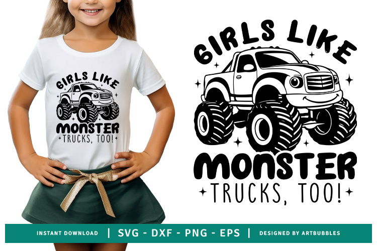 Girls Like Monster Trucks Too Design SVG