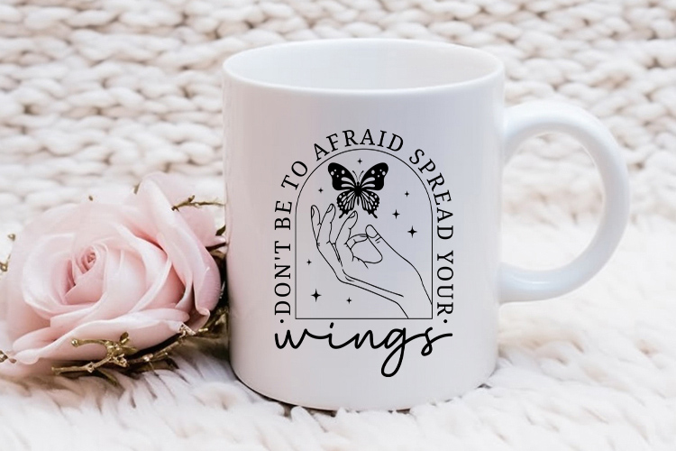 Don't Be Afraid To Spread Your Wings - Butterfly SVG Mug Mockup Image.jpg