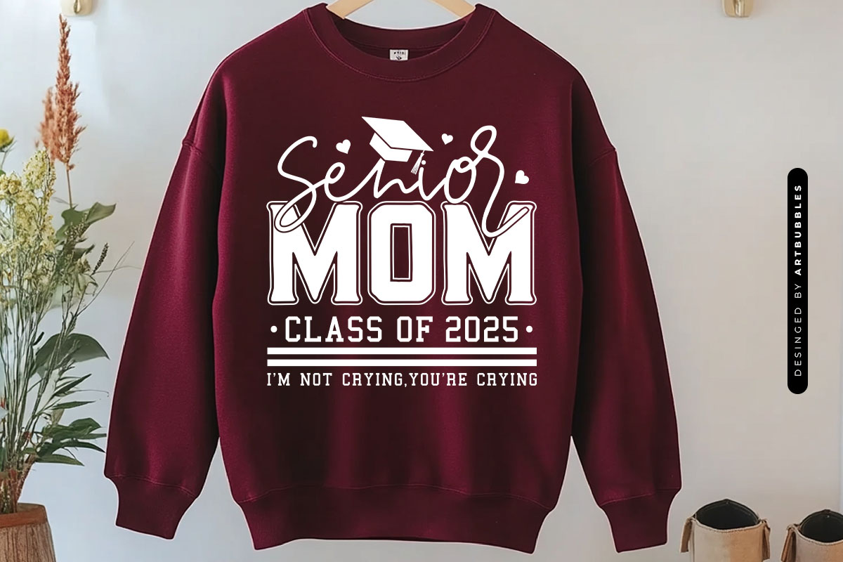 Senior Mom Class of 2025 - Graduation SVG Sweatshirt Mockup Image.jpg