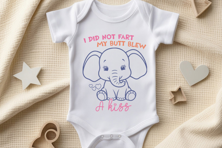 I Did Not Fart My Butt Blew A Kiss - Baby SVG Onesie Mockup Image.jpg