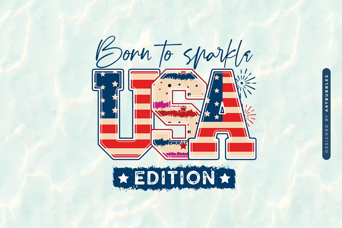 Born to Sparkle USA Edition - 4th of July PNG Sublimation Image.jpg